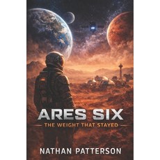(英文圖書)Ares Six: The weight that stayed 平裝版, Independently Published, 英文