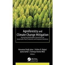 (영문도서)Agroforestry and Climate Change Mitigation: Harnessing Multitrophic Interactions... Hardcover, Apple Academic Press, English, 9781779641380
