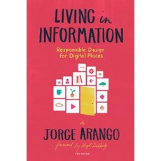 Living in Information: Responsible Design for Digital Places Paperback, Two Waves Books, English, 9781933820651