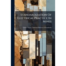 (영문도서)Standardization Of Electrical Practice In Mines Paperback, Hutson Street Press, English, 9781024779356
