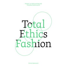 (영문도서) Total Ethics Fashion: People Our Fellow Animals and the Planet Before Profit Paperback, Heads & Tales, English, 9781761450259