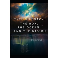 (영문도서)Tyre's Legacy: The BOX the Ocean and the Nibiru Paperback, Independently Published, English, 9798297570955