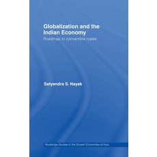 (영문도서)Globalization and the Indian Economy: Roadmap to a Convertible Rupee Hardcover, Routledge, English, 9780415447393 Routledge, English, 9780415447393