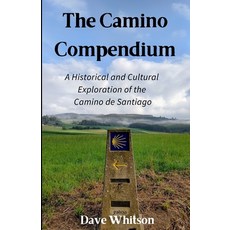 (英文圖書)The Camino Compendium: A Historical and Cultural Exploration of the Camino de Sa... 平裝版, Impatience Press, 英文