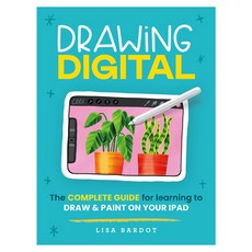 (영문도서) Drawing Digital: The Complete Guide for Learning to Draw & Paint on Your iPad Paperback, Walter Foster Publishing, English, 9780760385326