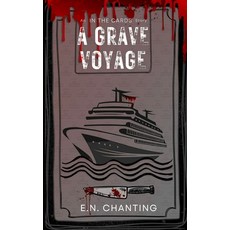 (영문도서)A Grave Voyage: In The Cards Story Paperback, E.N.\Chanting#author, English, 9798990955677