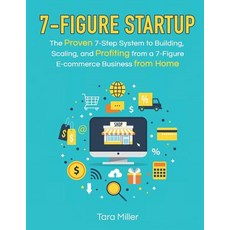 (영문도서) 7-Figure Startup: The Proven 7-Step System to Building Scaling and Profiting from a 7-Figur... Paperback, Independently Published, English, 9781792783906