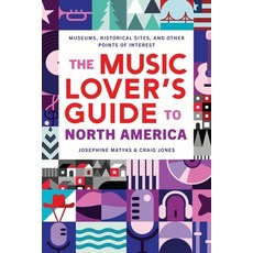 (英文圖書)The Music Lover's Guide to North America: Museums Historical Sites and Other P... 平裝版, Backbeat Books, 英文