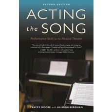 Acting the Song: Performance Skills for the Musical Theatre Paperback, Allworth, English, 9781621535225