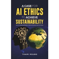 (영문도서)A Case for AI Ethics to Achieve Sustainability Hardcover, Austin Macauley, English, 9781035898978