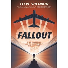 Fallout: Spies Superbombs and the Ultimate Cold War Showdown Hardcover, Roaring Brook Press, English, 9781250149015
