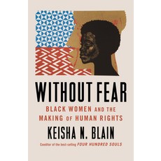 (영문도서)Without Fear: Black Women and the Making of Human Rights Hardcover, W. W. Norton & Company, English, 9780393882292