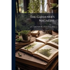(英文圖書)The Gardener's Magazine 平裝版, Hutson Street Press, 英文
