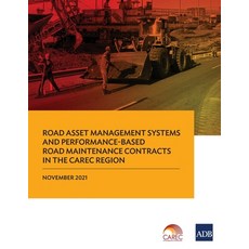 (영문도서) Road Asset Management Systems and Performance-Based Road Maintenance Contracts in the CAREC R... Paperback, Asian Development Bank, English, 9789292691462