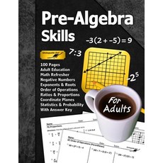 (영문도서)Pre-Algebra Skills (For Adults): 100 Pages (With Answer Key) Negative Numbers Ex... Paperback, Libro Studio LLC, English, 9781635785654