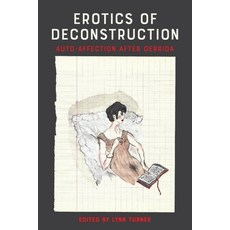 (영문도서) Erotics of Deconstruction: Auto-Affection After Derrida Hardcover, Edinburgh University Press, English, 9781399539739