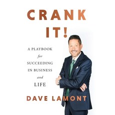 (영문도서) Crank It!: A Playbook for Succeeding in Business and Life Hardcover, Lioncrest Publishing, English, 9781544543932
