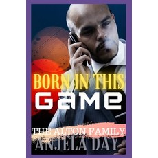 Born in this Game: The Alton family Paperback, Independently Published, English, 9781081746728