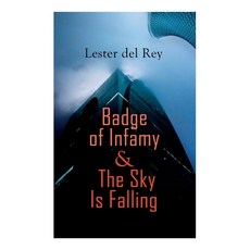 Badge of Infamy & The Sky Is Falling: Two SF Classics Paperback, E-Artnow, English, 9788027309054
