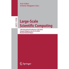 (영문도서) Large-Scale Scientific Computing: 12th International Conference Lssc 2019 Sozopol Bulgaria... Paperback, Springer, English, 9783030410315