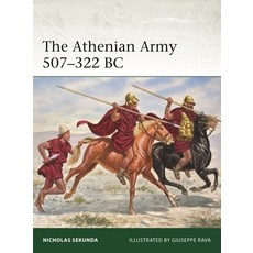 (영문도서) The Athenian Army 507-322 BC Paperback, Osprey Publishing (UK), English, 9781472862808