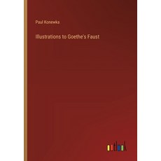 (영문도서) Illustrations to Goethe's Faust Paperback, Outlook Verlag, English, 9783385346505