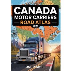(英文圖書)Canada Motor Carriers Road Atlas 2025: Commercial Trucking Maps Canadian Highwa... 平裝版, Independently Published, 英文