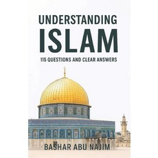 (영문도서)Understanding Islam: 115 Questions and Clear Answers Paperback, Independently Published, English, 9798270663803