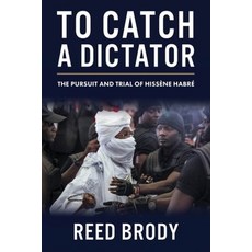 (영문도서) To Catch a Dictator: The Pursuit and Trial of Hissène Habré Hardcover, Columbia University Press, English, 9780231202589