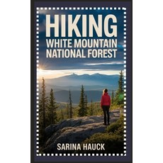 (英文圖書)Hiking White Mountain National Forest 平裝版, Independently Published, 英文