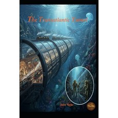 (영문도서)Jules Verne The Transatlantic Tunnel Paperback, Independently Published, English, 9798277338926
