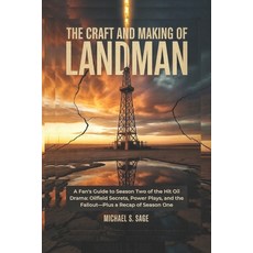 (영문도서)The Craft and Making of Landman: A Fan's Guide to Season Two of the Hit Oil Dram... Paperback, Independently Published, English, 9798269161327