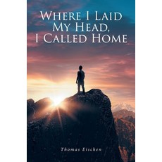 (英文圖書)Where I Laid My Head I Called Home 平裝版, Fulton Books, 英文