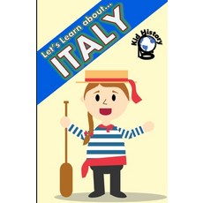 Let's Learn About Italy: Kid History: Making learning fun! Paperback, Independently Published