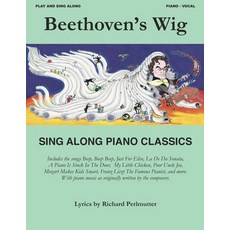 Beethoven's Wig Sing Along Piano Classics Paperback, Independently Published, English, 9798748232029