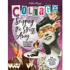 (영문도서) Snipping the Stress Away: A Collage Activity Journal Paperback, Hoaki, English, 9788417656508