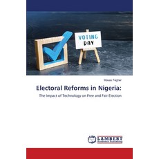 (영문도서)Electoral Reforms in Nigeria Paperback, LAP Lambert Academic Publis..., English, 9786208438975