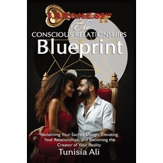 (영문도서)T.H.R.O.N.E.69(TM) The Conscious Relationships Blueprint: Reclaiming Your Sacred... Paperback, Independently Published, English, 9798268050523