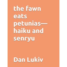 (英文圖書)The fawn eats petunias-haiku and senryu 平裝版, Independently Published, 英文