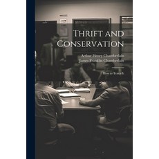 (영문도서) Thrift and Conservation: How to Teach It Paperback, Legare Street Press, English, 9781021342218