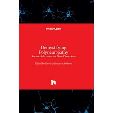 (영문도서)Demystifying Polyneuropathy: Recent Advances and New Directions Hardcover, Intechopen, English, 9781838811914 Intechopen, English, 9781838811914