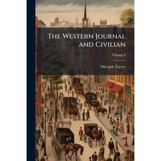 (영문도서)The Western Journal and Civilian: Devoted to Agriculture Manufactures Mechanic... Paperback, Nabu Press, English, 9781145887503