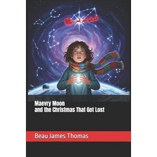 (영문도서)Maevry Moon and the Christmas That Got Lost Paperback, Independently Published, English, 9798296076779