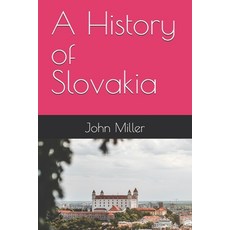 (영문도서)A History of Slovakia Paperback, Independently Published, English, 9798242566248