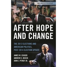 (영문도서)After Hope and Change: The 2012 Elections and American Politics Post 2014 Elect... Paperback, Rowman & Littlefield Publis..., English, 9781442247451