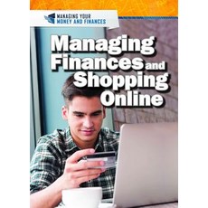 (영문도서) Managing Finances and Shopping Online Library Binding, Rosen Young Adult, English, 9781508188407