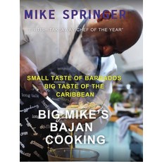 (영문도서) Big Mike's Bajan Cooking: Small Taste of Barbados Big Taste of the Caribbean Hardcover, Tawcarlisle Publishing, English, 9781958356418