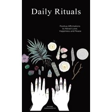 (영문도서) Daily Rituals: Positive Affirmations to Attract Love Happiness and Peace Hardcover, Phoebe Garnsworthy, English, 9780648839699