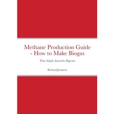 Methane Production Guide - How to Make Biogas Paperback, Lulu.com, English, 9781716385186