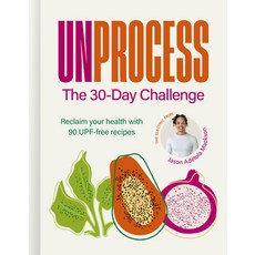 (外文書)Unprocess: The 30-Day Challenge: Reclaim Your Health with 90 Upf-Free Recipes Hardcover, Carnival, English